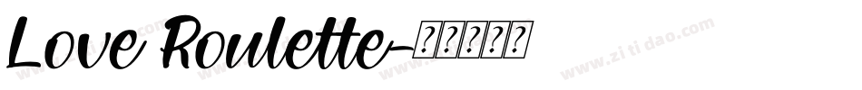 Love Roulette字体转换